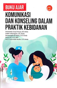 Buku Ajar Komunikasi dan Konseling dalam Praktik Kebidanan
