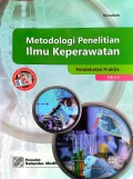 Metodologi Penelitian Ilmu Keperawatan: Pendekatan Praktis
