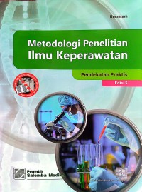 Metodologi Penelitian Ilmu Keperawatan: Pendekatan Praktis