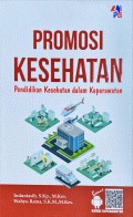 Promosi Kesehatan : Pendidikan Kesehatan Dalam Keperawatan