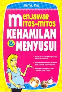 Menjawab Mitos-Mitos Kehamilan & Menyusui