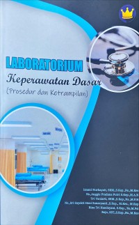 Image of Laboratorium Keperawatan Dasar (Prosedur dan Keterampilan)