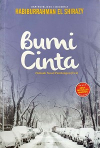 Bumi Cinta: Sebuah Novel Pembangun CInta