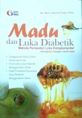 Madu dan Luka Diabetik: Metode Perawatan Luka Komplementer