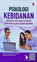 Psikologi Kebidanan Memahami Psikis Wanita Sepanjang Daur Hidup Pelayanan Kebidanan