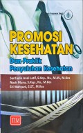 Promosi Kesehatan dan Praktik Penyuluhan Kesehatan