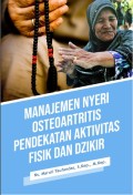 Manajemen Nyeri Osteoartritis Pendekatan Aktivitas Fisik dan Dzikir
